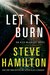 Let it Burn (Alex McKnight, #10) by Steve Hamilton