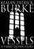 Vessels (Timmy Quinn #3) by Kealan Patrick Burke