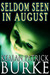 Seldom Seen in August by Kealan Patrick Burke