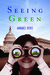 Seeing Green by Annabel Hertz