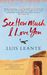 See How Much I Love You by Luis Leante