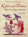 Fables of Friendship and Betrayal (Kalila and Dimna #1)