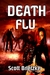 Death Flu by Scott Brietzke