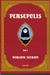 Persepolis, Del 1 by Marjane Satrapi