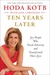 Ten Years Later Six People Who Faced Adversity and Transformed Their Lives by Hoda Kotb