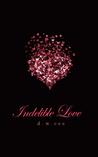 Indelible Love - Emily's Story (Indelible Love #1)