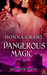 Dangerous Magic (Sisters of Magic, #3) by Donna Grant