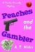 Peaches and the Gambler (#1) by A.T. Hicks