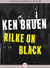 Rilke on Black by Ken Bruen