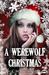 A Werewolf Christmas (Howling Holidays, #1) by C.M. Stunich