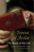 Teresa of Avila The Book of My Life by Mirabai Starr