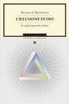 L'illusione di Dio. Le ragioni per non credere