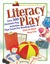 Literacy Play Over 400 Dramatic Play Activities that Teach Pre-Reading Skills by Amy Cox
