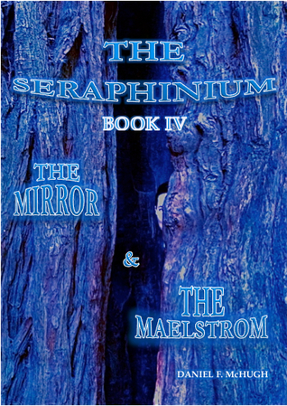 Download and Read online The Mirror and the Maelstrom (The Seraphinium, #4) books