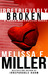 Irretrievably Broken (Sasha McCandless, #3) by Melissa F. Miller