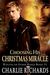 Choosing his Christmas Miracle (Wolves of Stone Ridge #15) by Charlie Richards