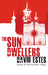 The Sun Dwellers (The Dwellers #3) by David Estes