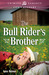 The Bull Rider's Brother (Bull Rider, #1) by Lynn Cahoon