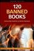 120 Banned Books Censorship Histories of World Literature by Nicholas J. Karolides
