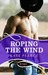 Roping the Wind (Turner Brothers, #2) by Kate Pearce