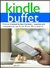 Kindle Buffet Find and download the best free books, magazines and newspapers for your Kindle, iPhone, iPad or Android by Steve Weber