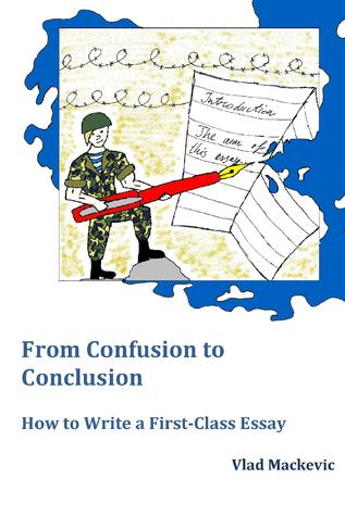 Living A Healthy Lifestyle Essay How To Write A Firstclass Essay By Vlad Mackevic Wonder Of Science Essay also Essay Thesis Statement Example From Confusion To Conclusion How To Write A Firstclass Essay By Businessman Essay