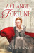 A Change of Fortune (Ladies of Distinction, #1) by Jen Turano