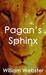 pagan's sphinx by William Webster