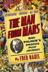 The Man from Mars: Ray Palmer's Amazing Pulp Journey
