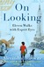 On Looking Eleven Walks with Expert Eyes by Alexandra Horowitz