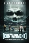 Containment (Alaskan Undead Apocalypse, #2)