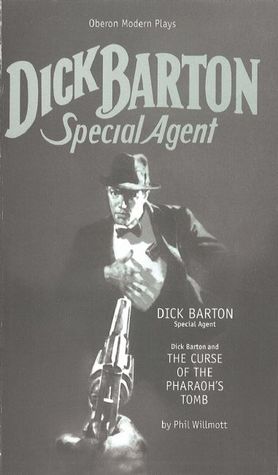 Dick Barton: Special Agent by Phil Willmott