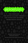 Aeschylus I: The Persians, The Seven Against Thebes, The Suppliant Maidens, Prometheus Bound