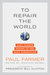 To Repair the World: Paul Farmer Speaks to the Next Generation