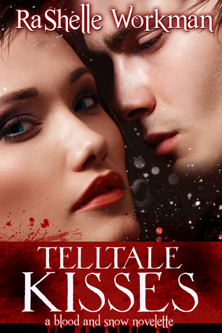 Telltale Kisses (Blood and Snow, #8)