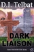 Dark Liaison A Christian Suspense Novel (The Coil Series, #1) by D.I. Telbat