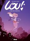 L'âge de cristal (Lou!, #6)