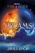 Dreams (Dreams of Fire and Gods, #1) by James Erich