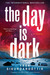 The Day Is Dark A Thriller by Yrsa Sigurðardóttir