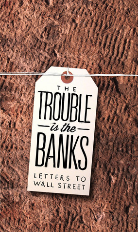 the-trouble-is-the-banks-letters-to-wall-street