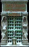 The 13 Ghosts of Christmas cover
