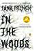 In the Woods (Dublin Murder Squad, #1) by Tana French