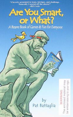 Are You Smart, or What?: A Bizarre Book of Games & Fun for Everyone EPUB PDF 978-0970825308