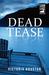 Dead Tease (A Loon Lake Mystery, #12) by Victoria Houston