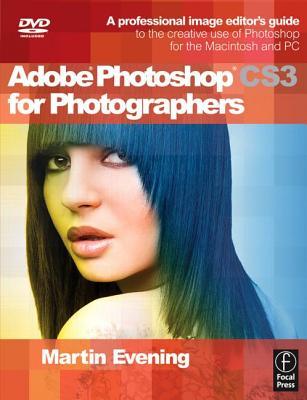 adobe-photoshop-cs3-for-photographers-a-professional-image-editor-s-guide-to-the-creative-use-of-photoshop-for-the-macintosh-and-pc