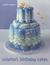 Colette's Birthday Cakes by Colette Peters