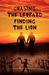 Chasing The Leopard Finding the Lion by Julie Wakeman-Linn