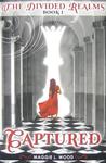 Captured (The Divided Realms, #1)