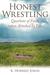 Honest Wrestling: Questions of Faith When Attacked by Life