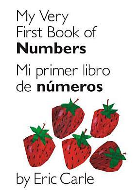 my-very-first-book-of-numbers-mi-primer-libro-de-nmeros-bilingual-edition